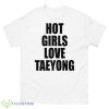 Hot Girls Love Taeyong Shirt - 500 Men’s Classic Tee Gildan