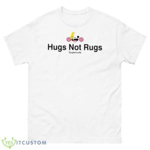 Hug Not Rugs Supercute Shirt - 500 Men’s Classic Tee Gildan