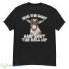 Hug The Goat And Shut The Hell Up Shadow And Bone Shirt - G500 Men’s Classic T-Shirt