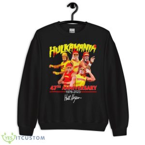 Hulkamania 47th Anniversary Signature Legend Shirt 8 Hulkamania 47th Anniversary Signature Legend Shirt - Unisex Crewneck Sweatshirt