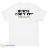 Hurts Don’t It Philadelphia Eagles Shirt - 500 Men’s Classic Tee Gildan