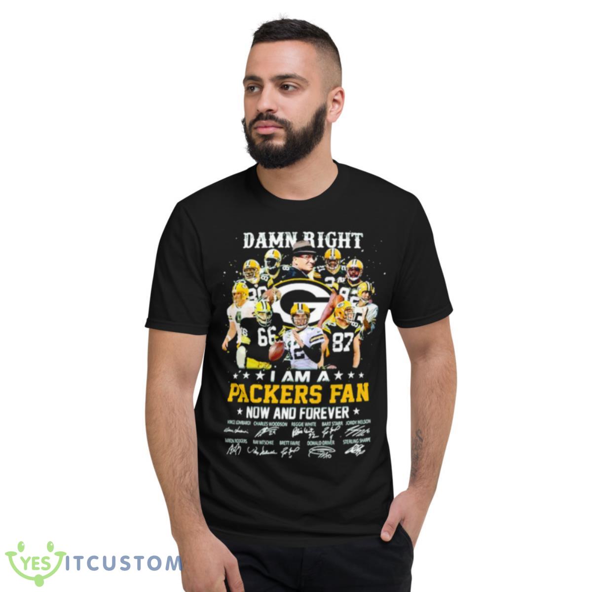 I Am A Packers Fan Damn Right Now And Forever Signature Shirt 13 I Am A Packers Fan Damn Right Now And Forever Signature Shirt - Short Sleeve T-Shirt