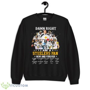 I Am A Steelers Fan Damn Right Now And Forever Signature Shirt 8 I Am A Steelers Fan Damn Right Now And Forever Signature Shirt - Unisex Crewneck Sweatshirt