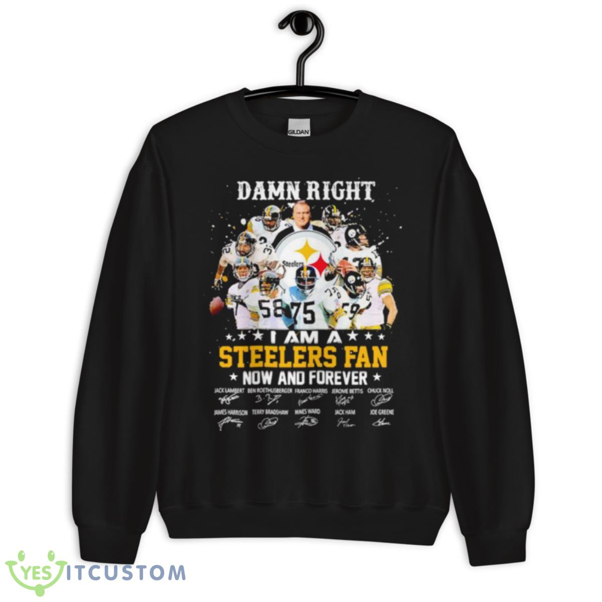 I Am A Steelers Fan Damn Right Now And Forever Signature Shirt 3 I Am A Steelers Fan Damn Right Now And Forever Signature Shirt - Unisex Crewneck Sweatshirt