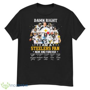 I Am A Steelers Fan Damn Right Now And Forever Signature Shirt - G500 Men’s Classic T-Shirt
