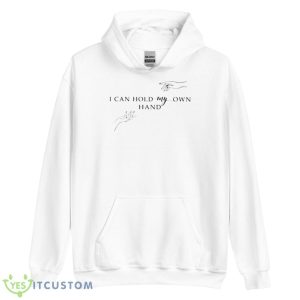 I Can Hold My Own Hand Shirt 7 I Can Hold My Own Hand Shirt - Unisex Heavy Blend Hooded Sweatshirt