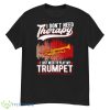 I Don’t Need Therapy I Just Need To Play My TrumpeShirt - G500 Men’s Classic T-Shirt