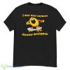 I Don’t Want Anymore Character Development Shirt - G500 Men’s Classic T-Shirt