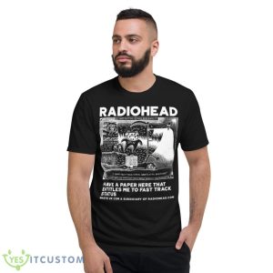 I Have A Paper Here That Entitles Me Radiohead Shirt - Short Sleeve T-Shirt