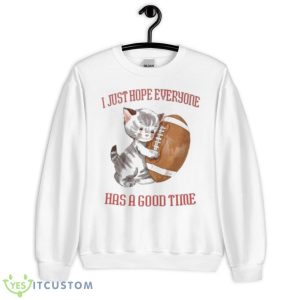 I Just Hope Everyone Has A Good Time Shirt - Unisex Heavy Blend Crewneck Sweatshirt