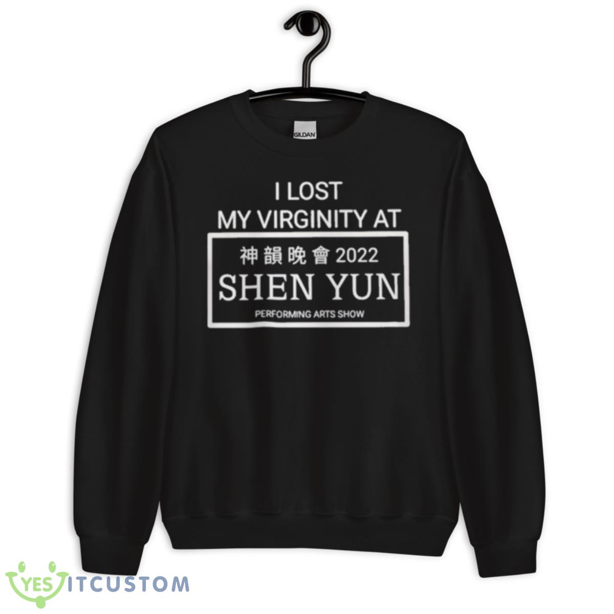 I Lost My Virginity At Shen You 2022 Shirt 3 I Lost My Virginity At Shen You 2022 Shirt - Unisex Crewneck Sweatshirt