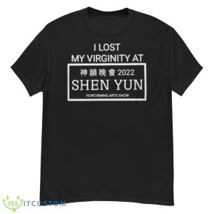 I Lost My Virginity At Shen You 2022 Shirt - G500 Men’s Classic T-Shirt