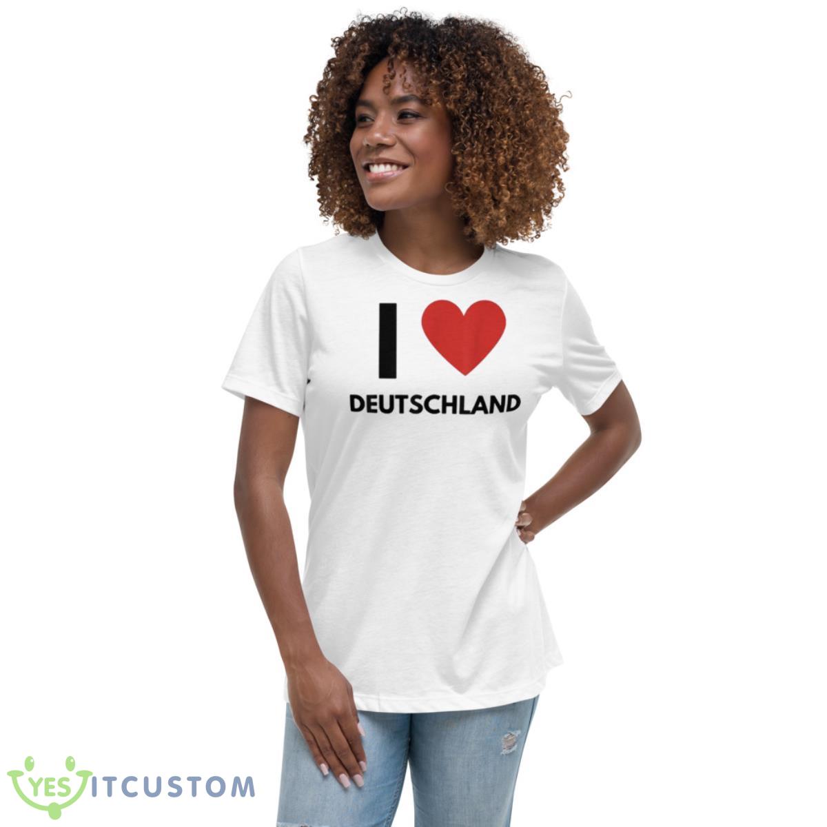 I Love Deutschland Fan Ich Liebe Germany Shirt 5 I Love Deutschland Fan Ich Liebe Germany Shirt - Women's Relaxed Short Sleeve Jersey Tee