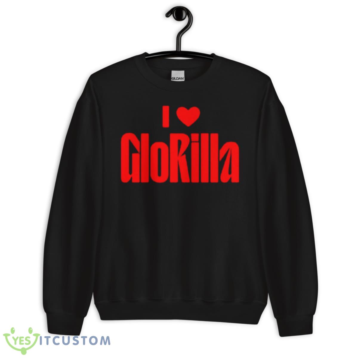 I Love Glorilla Shirt 3 I Love Glorilla Shirt - Unisex Crewneck Sweatshirt