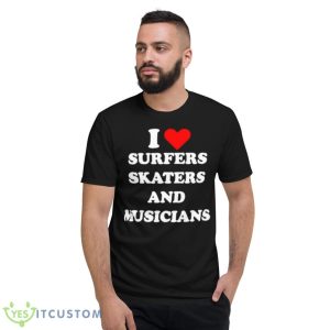 I Love Surfers Skaters And Musicians Baby Shirt - Short Sleeve T-Shirt