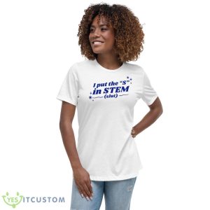 I Put The ”S” In Stem SluShirt - Women's Relaxed Short Sleeve Jersey Tee