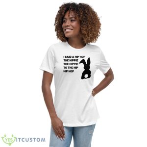 I Said A Hip Hop The Hippie The Hippie To The Hip Hip Hop Shirt - Women's Relaxed Short Sleeve Jersey Tee