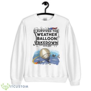 I Survived The Weather Balloon Takedown 2023 Shirt - Unisex Heavy Blend Crewneck Sweatshirt