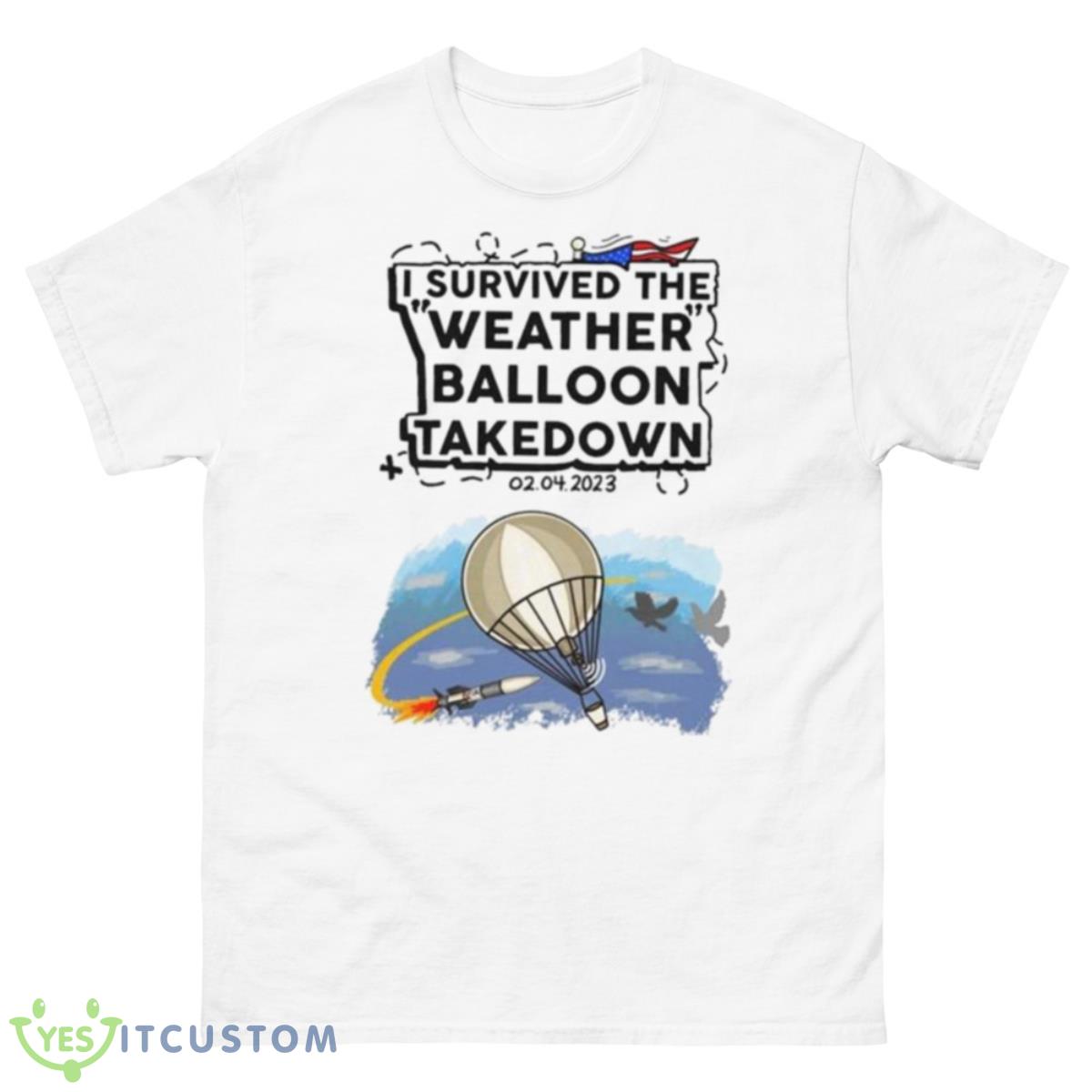 I Survived The Weather Balloon Takedown 2023 Shirt 10 I Survived The Weather Balloon Takedown 2023 Shirt - 500 Men’s Classic Tee Gildan