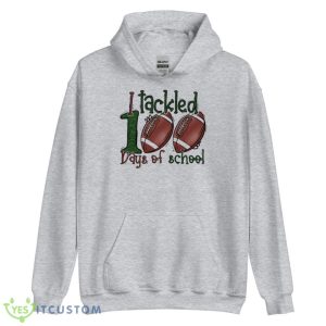 I Tackled 100 Days Of School T-Shirt 11 I Tackled 100 Days Of School T-Shirt Product Photo 5