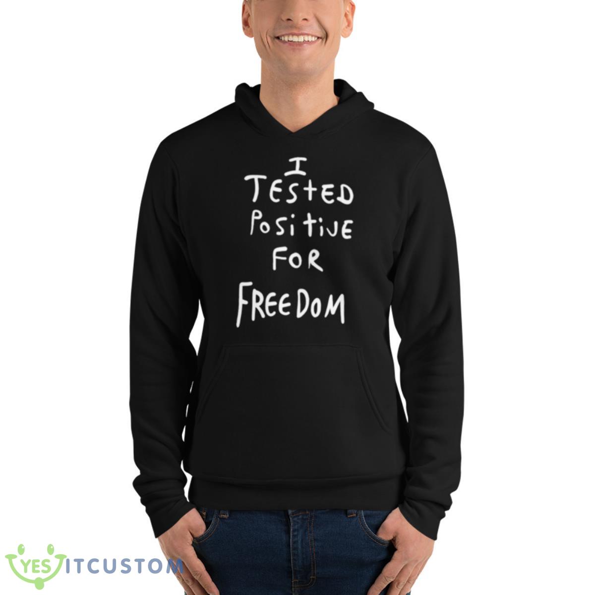 I Tested Positive For Freedom Shirt 4 I Tested Positive For Freedom Shirt - Unisex Fleece Pullover Hoodie