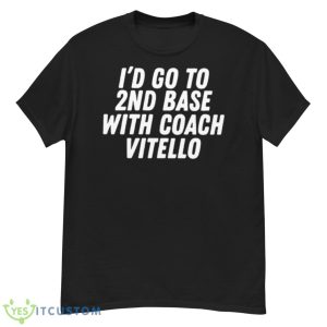 I’d Go To 2nd Base With Coach Vitello Shirt - G500 Men’s Classic T-Shirt