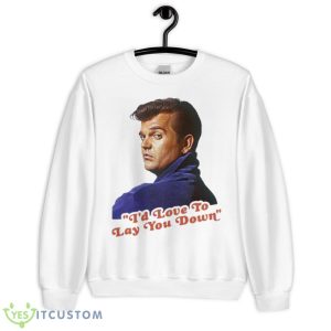 I’d Love To Lay You Down Fanart Conway Twitty Shirt - Unisex Heavy Blend Crewneck Sweatshirt