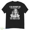 If The Government Says You Don’t Need A Gun You Need A Gun Memories Shirt - G500 Men’s Classic T-Shirt