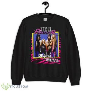 If You Really Really Love Me Steel Panther Shirt 8 If You Really Really Love Me Steel Panther Shirt - Unisex Crewneck Sweatshirt