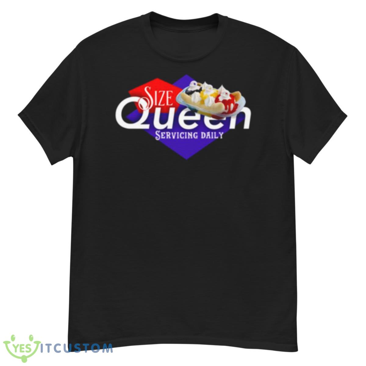 I’m A Size Queen Dairy Queen Shirt 12 I’m A Size Queen Dairy Queen Shirt - G500 Men’s Classic T-Shirt