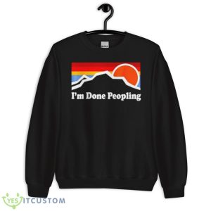 I’m Done Peopling Retro Shirt - Unisex Crewneck Sweatshirt