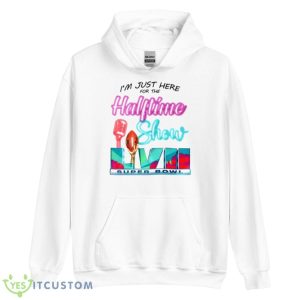 I’m Just Here For The Halftime Show Shirt 7 I’m Just Here For The Halftime Show Shirt - Unisex Heavy Blend Hooded Sweatshirt