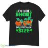I’m Not Short I’m Leprechaun Size St Patricks Day Shirt - G500 Men’s Classic T-Shirt