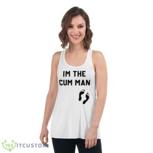 I’m The Cum Man Footprints Shirt 8 I’m The Cum Man Footprints Shirt - Women's Flowy Racerback Tank