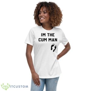 I’m The Cum Man Footprints Shirt 9 I’m The Cum Man Footprints Shirt - Women's Relaxed Short Sleeve Jersey Tee
