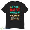 In 1942 Native Americans Discovered Columbus Lost At Sea Shirt - G500 Men’s Classic T-Shirt