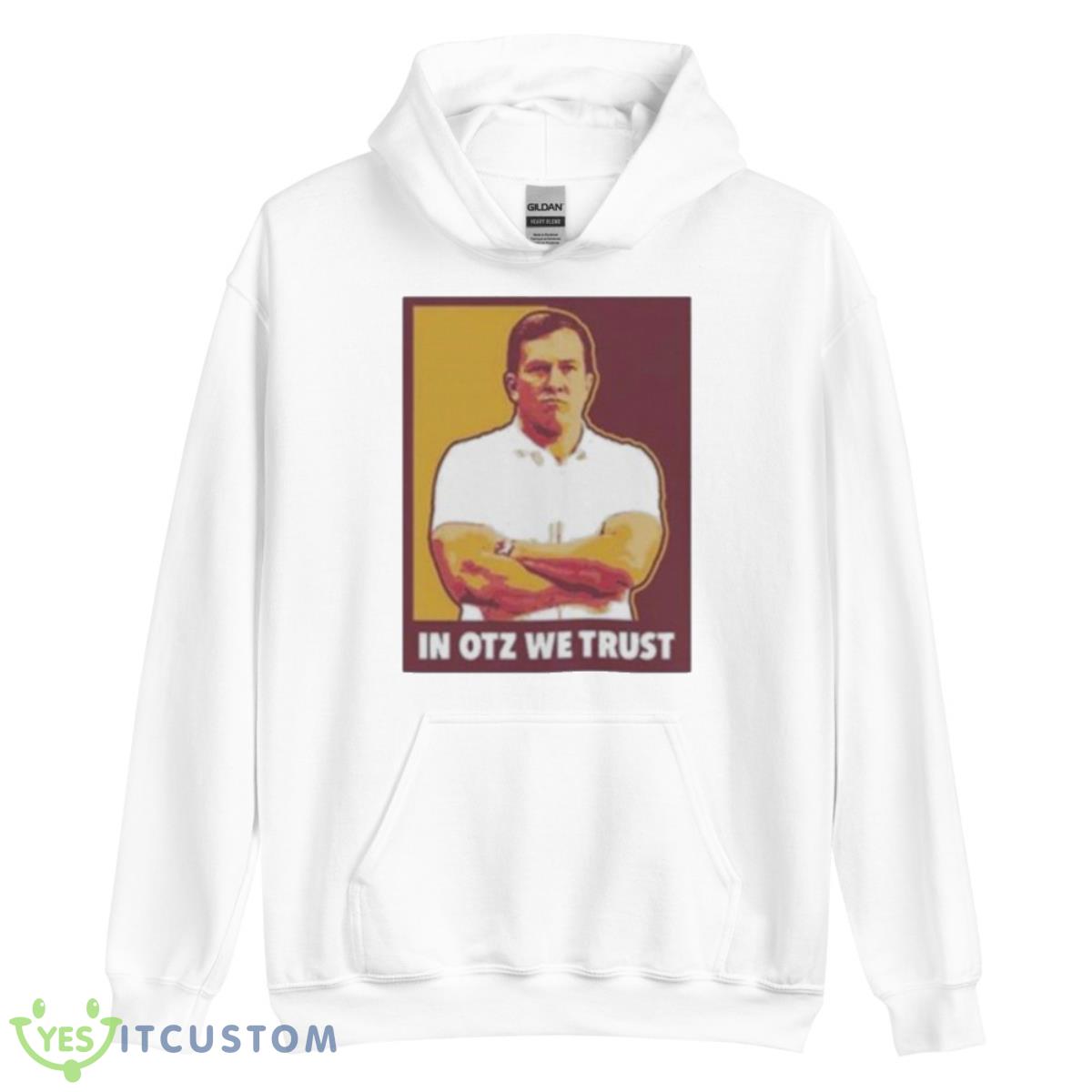 In Otz We TrusShirt 11 In Otz We TrusShirt - Unisex Heavy Blend Hooded Sweatshirt