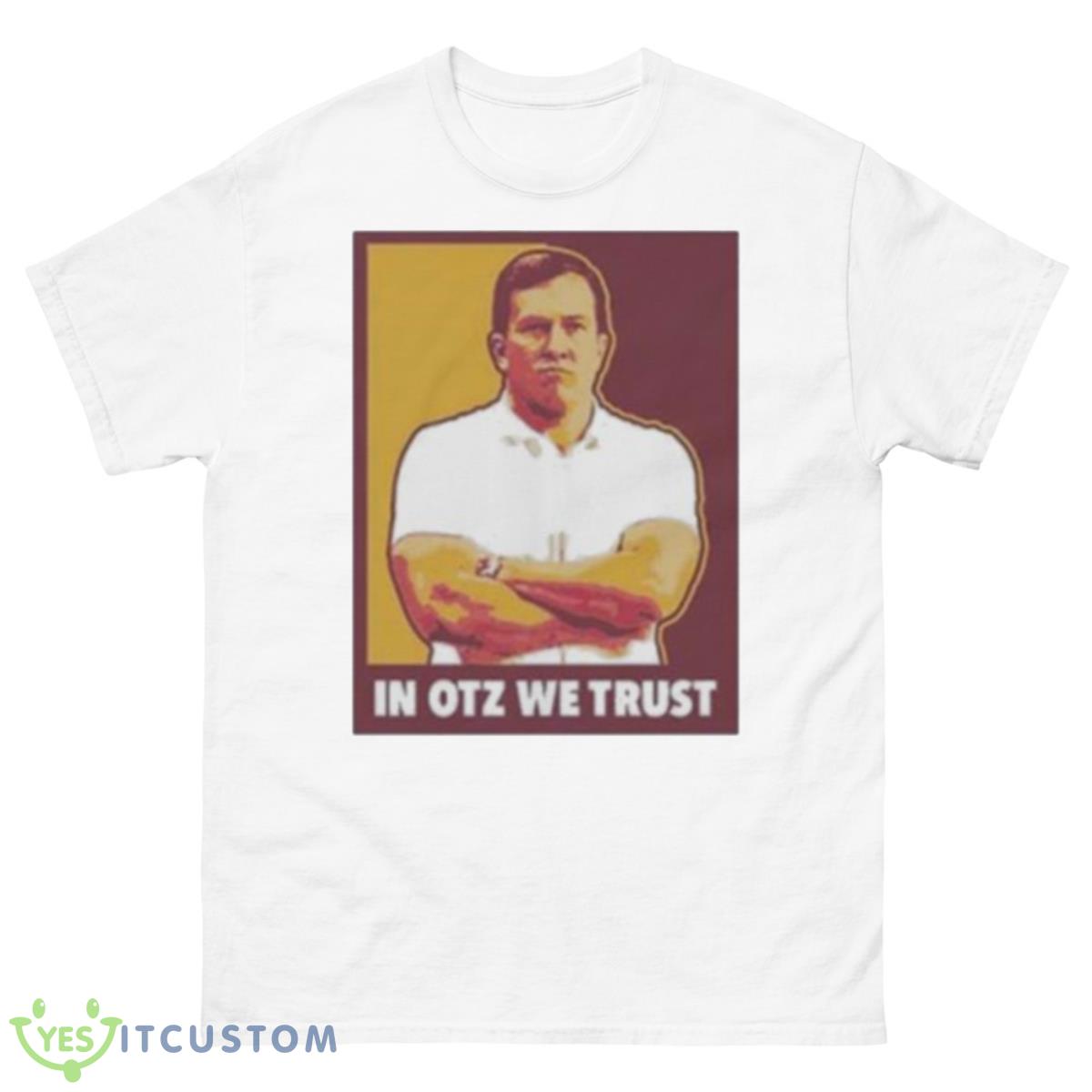 In Otz We TrusShirt 10 In Otz We TrusShirt - 500 Men’s Classic Tee Gildan
