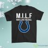Indianapolis Colts Milf Man I Love Football Funny Shirt Product Photo 1