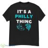 It’s A Philly Thing 2023 Philadelphia Eagles Shirt - G500 Men’s Classic T-Shirt