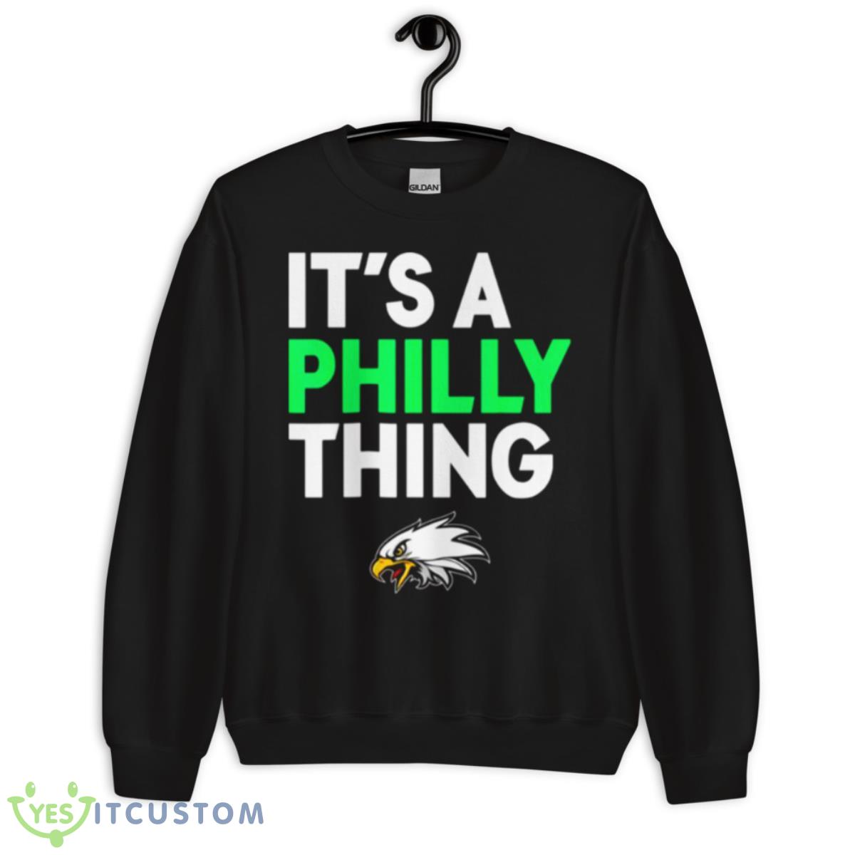 Its A Philly Thing Its A Philadelphia Thing Shirt 13 Its A Philly Thing Its A Philadelphia Thing Shirt - Unisex Crewneck Sweatshirt