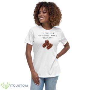 It’s Called A Puh Kawn Not A Pee Can Shirt - Women's Relaxed Short Sleeve Jersey Tee