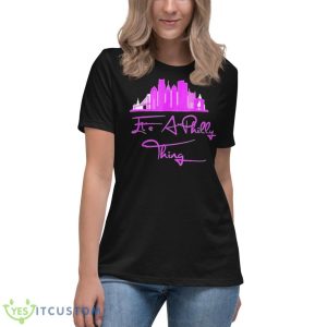 It’s Philly Thing City Pink Shirt - Women's Relaxed Short Sleeve Jersey Tee