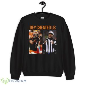 Ja’marr Chase Dey Cheated Us Shirt 8 Ja’marr Chase Dey Cheated Us Shirt - Unisex Crewneck Sweatshirt