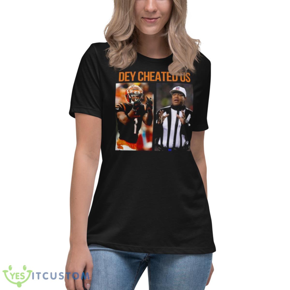 Ja’marr Chase Dey Cheated Us Shirt 6 Ja’marr Chase Dey Cheated Us Shirt - Women's Relaxed Short Sleeve Jersey Tee