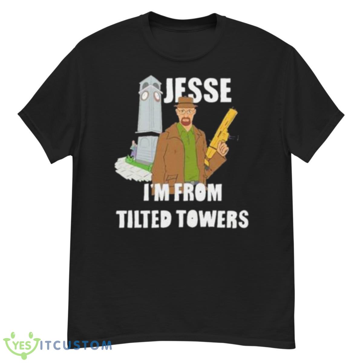 Jesse I’m From Tilted Towers Shirt 12 Jesse I’m From Tilted Towers Shirt - G500 Men’s Classic T-Shirt