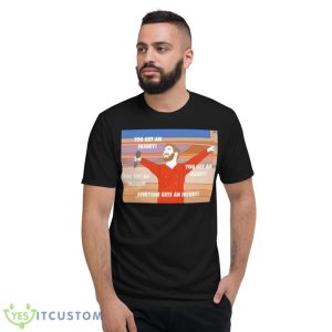 Jimmy G You Get An Injury Everyone Gets An Injury Shirt - Short Sleeve T-Shirt