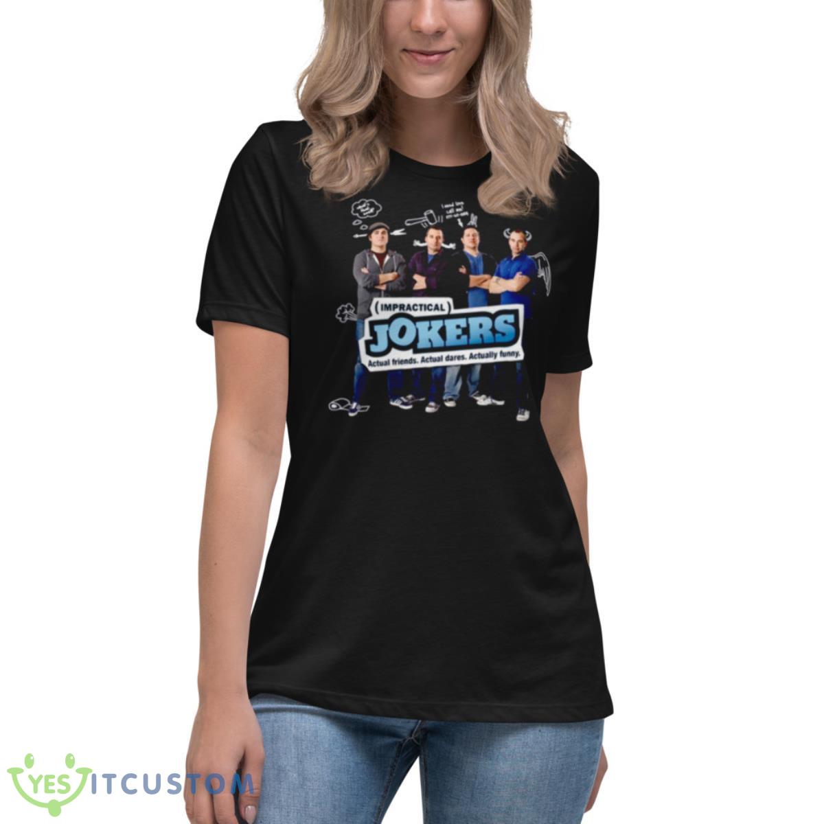 Jokers Show Impractical Jokers Shirt 6 Jokers Show Impractical Jokers Shirt - Women's Relaxed Short Sleeve Jersey Tee