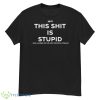 Josh Jacobs Says This Shit Is Stupid Shirt - G500 Men’s Classic T-Shirt