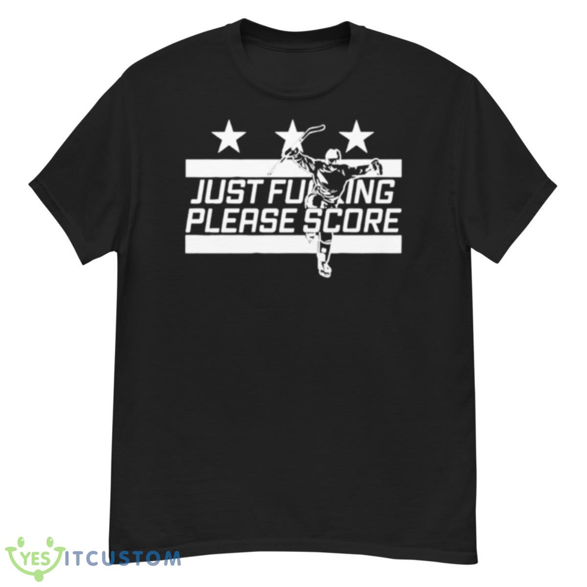 Just Please Score Hockey Shirt 12 Just Please Score Hockey Shirt - G500 Men’s Classic T-Shirt